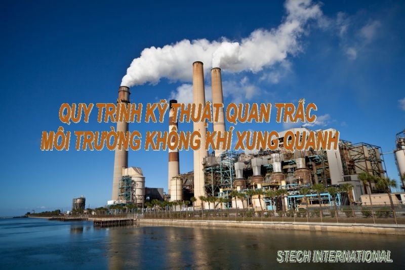 QUY TRÌNH KỸ THUẬT QUAN TRẮC MÔI TRƯỜNG KHÔNG KHÍ XUNG QUANH